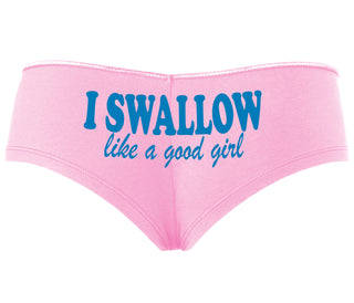 I Swallow Like A Good Girl - Pink Boyshort