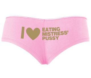 I Love Eating Mistress's Pussy - Pink Boyshort