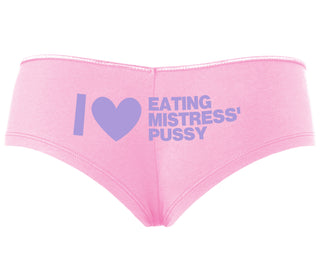 I Love Eating Mistress's Pussy - Pink Boyshort