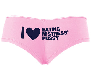 I Love Eating Mistress's Pussy - Pink Boyshort