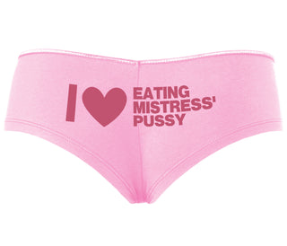 I Love Eating Mistress's Pussy - Pink Boyshort