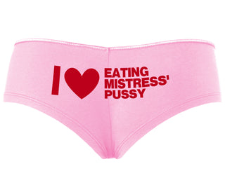 I Love Eating Mistress's Pussy - Pink Boyshort