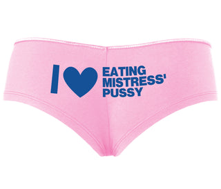 I Love Eating Mistress's Pussy - Pink Boyshort