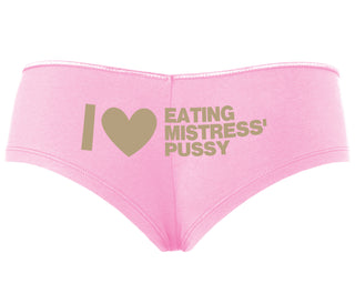 I Love Eating Mistress's Pussy - Pink Boyshort