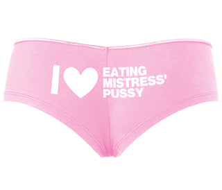 I Love Eating Mistress's Pussy - Pink Boyshort