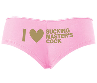 I Love Sucking Master's Cock - Pink Boyshort