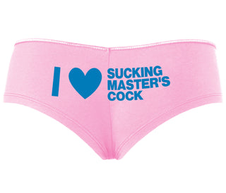 I Love Sucking Master's Cock - Pink Boyshort