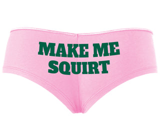 Make Me Squirt - Pink Boyshort