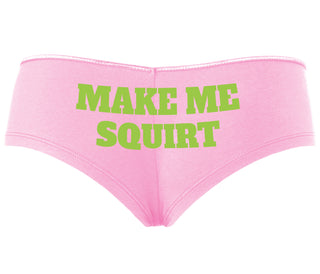 Make Me Squirt - Pink Boyshort