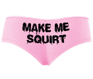 Make Me Squirt Wet - Pink Boyshort