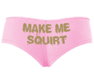Make Me Squirt Wet - Pink Boyshort