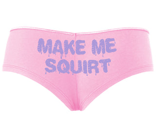 Make Me Squirt Wet - Pink Boyshort