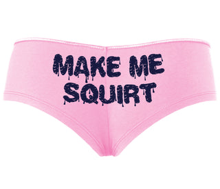Make Me Squirt Wet - Pink Boyshort