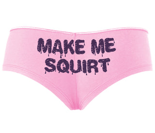 Make Me Squirt Wet - Pink Boyshort