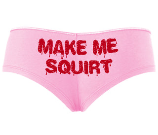 Make Me Squirt Wet - Pink Boyshort
