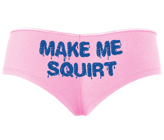Make Me Squirt Wet - Pink Boyshort