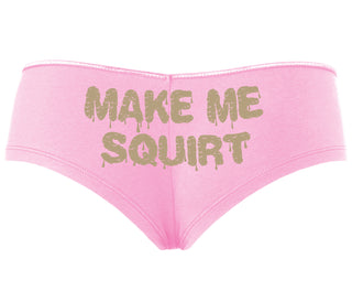 Make Me Squirt Wet - Pink Boyshort
