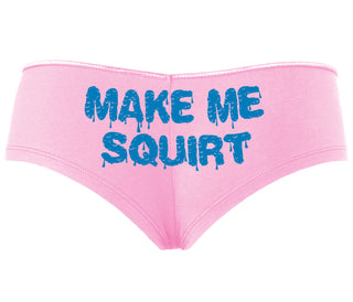 Make Me Squirt Wet - Pink Boyshort