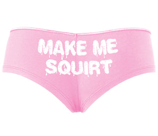 Make Me Squirt Wet - Pink Boyshort