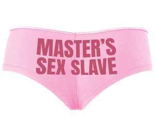 Masters Sex Slave - Pink Boyshort