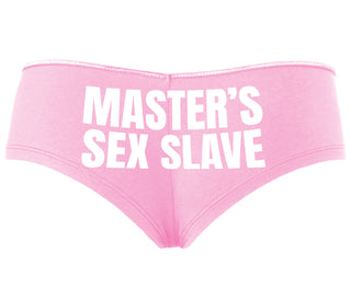 Masters Sex Slave - Pink Boyshort