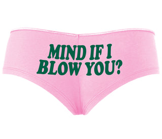 Mind If I Blow You - Pink Boyshort