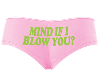 Mind If I Blow You - Pink Boyshort