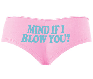 Mind If I Blow You - Pink Boyshort