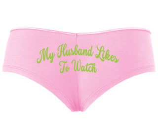 My Husband Likes To Watch - Pink Boyshort