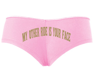 My Other Ride Is Your Face - Pink Boyshort