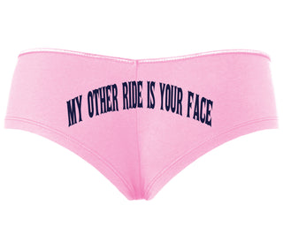 My Other Ride Is Your Face - Pink Boyshort