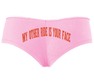 My Other Ride Is Your Face - Pink Boyshort