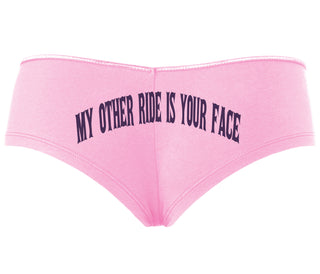 My Other Ride Is Your Face - Pink Boyshort