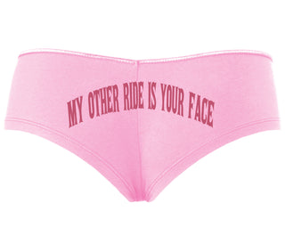 My Other Ride Is Your Face - Pink Boyshort