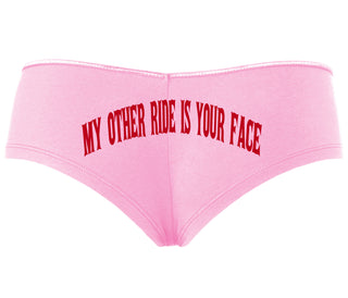 My Other Ride Is Your Face - Pink Boyshort