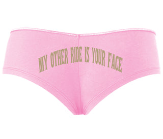 My Other Ride Is Your Face - Pink Boyshort