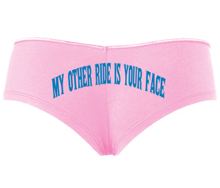 My Other Ride Is Your Face - Pink Boyshort
