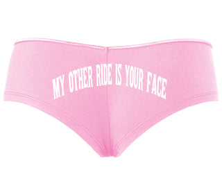 My Other Ride Is Your Face - Pink Boyshort