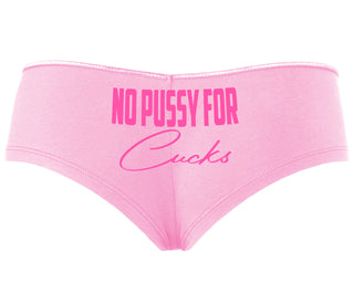 No Pussy For Cucks - Pink Boyshort