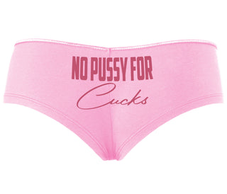 No Pussy For Cucks - Pink Boyshort