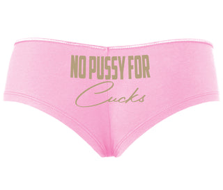 No Pussy For Cucks - Pink Boyshort
