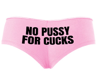 No Pussy For Cucks - Pink Boyshort