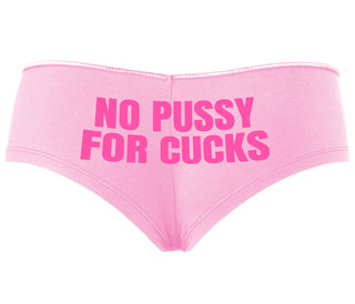 No Pussy For Cucks - Pink Boyshort