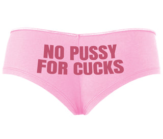 No Pussy For Cucks - Pink Boyshort