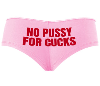 No Pussy For Cucks - Pink Boyshort
