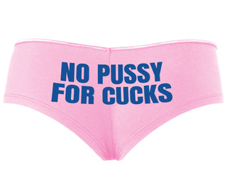 No Pussy For Cucks - Pink Boyshort