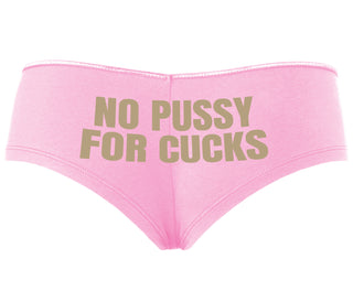 No Pussy For Cucks - Pink Boyshort