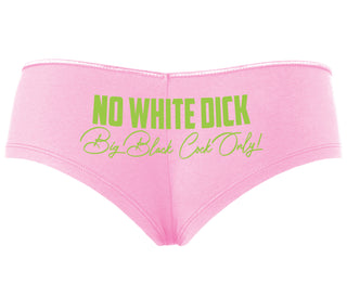 No White Dick - Big Black Cock Only - Pink Boyshort