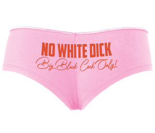 No White Dick - Big Black Cock Only - Pink Boyshort