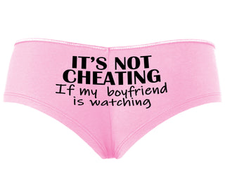 It’s Not Cheating If My Boyfriend Watches - Pink Boyshort